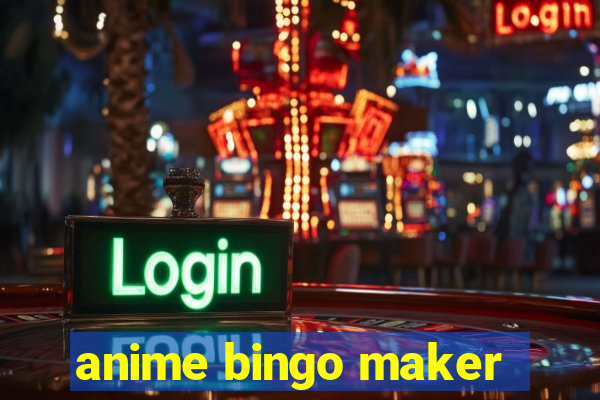 anime bingo maker